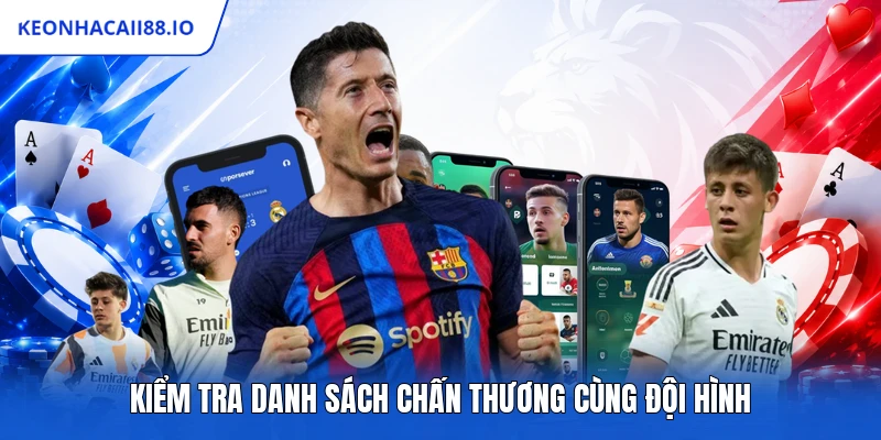 Kiểm tra danh sách chấn thương cùng đội hình