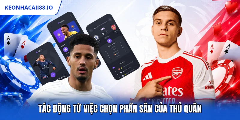 Tác động từ việc chọn phần sân của thủ quân